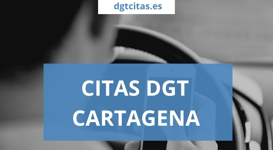 citas dgt cartagena