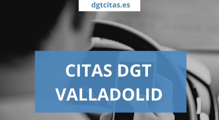 citas dgt valladolid